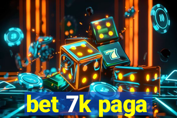 bet 7k paga